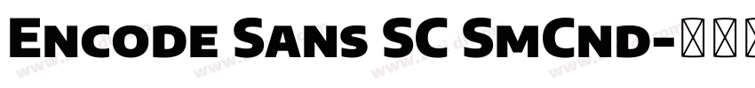 Encode Sans SC SmCnd字体转换 Encode Sans SC SmCnd字体转换